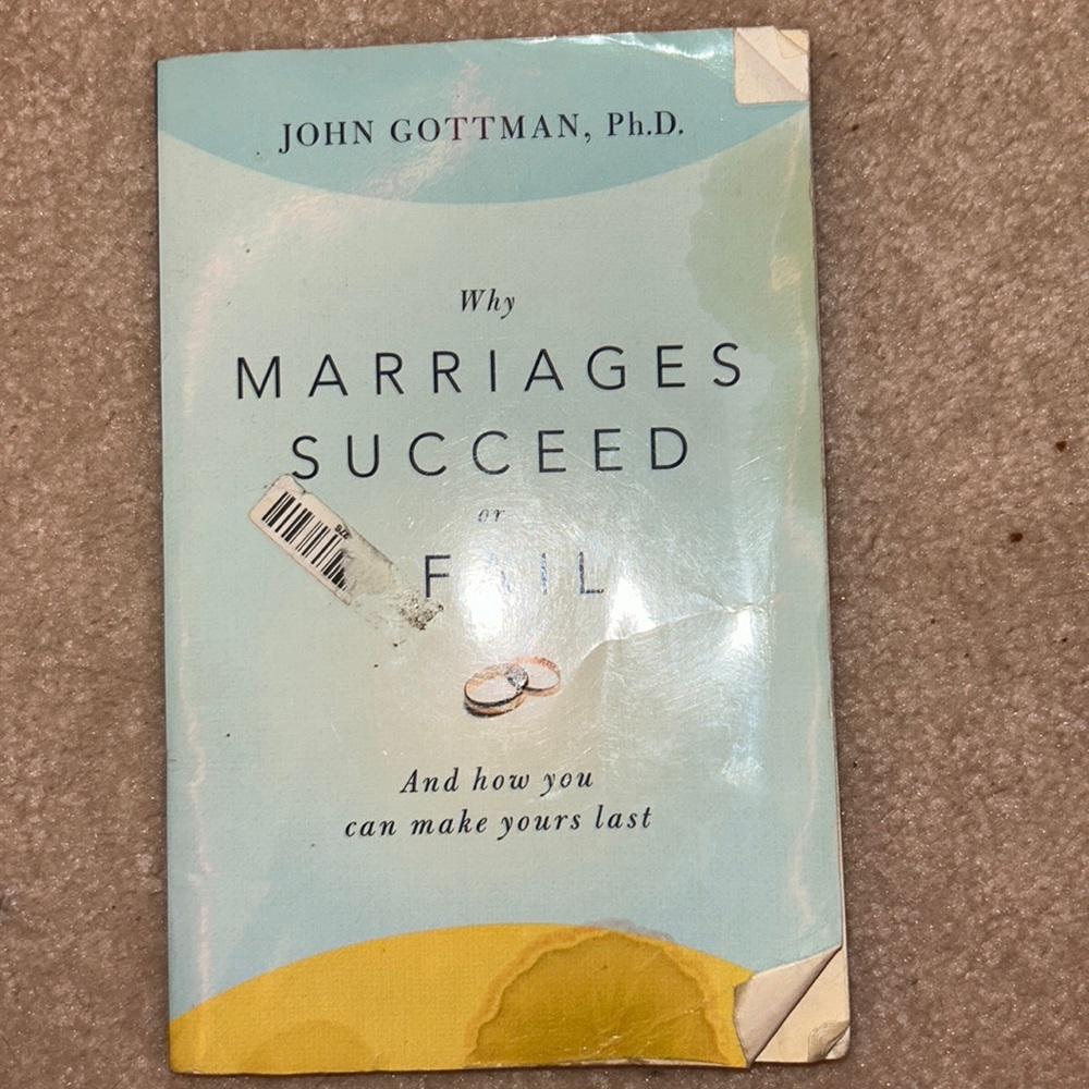 Book: Why Marriages Succeed or Fail  By John Gorman, Ph.D.